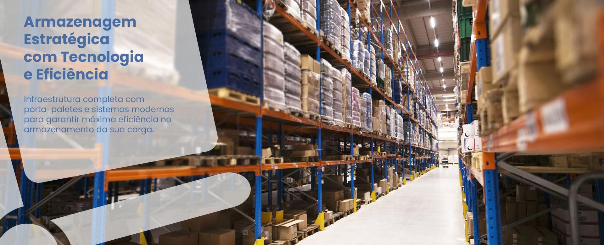 Armazenagem Estratégica com Tecnologia - Bramarlog